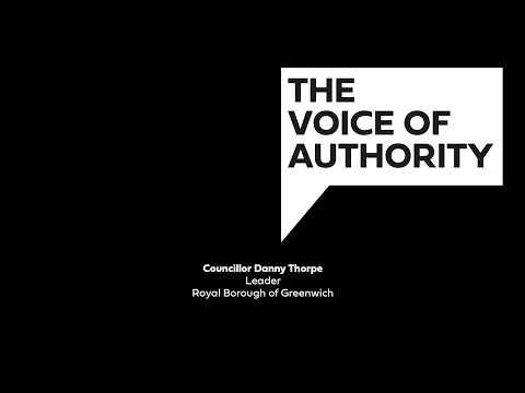 The Voice of Authority: Danny Thorpe, leader, Royal Borough of Greenwich #1