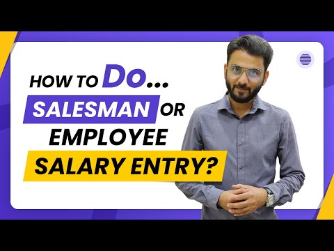 Salesman या Employee Salary की Entry कैसे करें...?