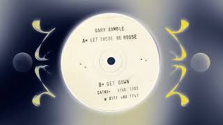 Gary Gamble - Let There Be House