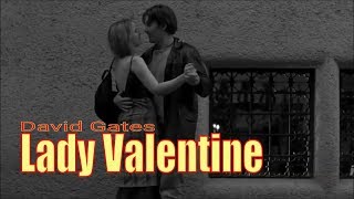 David Gates - Lady Valentine