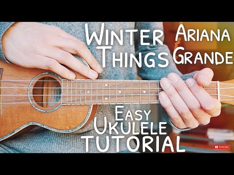 download lagu mp3 mp4 Ariana Grande December Ukulele Chords, download lagu Ariana Grande December Ukulele Chords gratis, unduh video klip Ariana Grande December Ukulele Chords