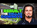 I Rebuilt The Dallas Cowboys