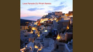 Download lagu Love Parade (DJ Phish Remix) mp3