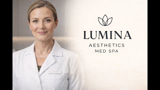 Welcome to Lumina Aesthetics Med Spa | Natural, Medical-Based Aestheti