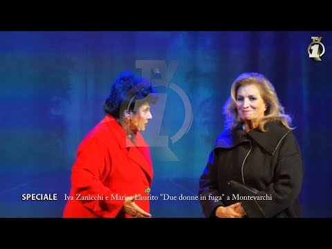 Iva Zanicchi e Marisa Laurito "Due donne in fuga" a Montevarchi