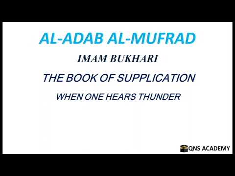 Adab Al Mufrad 31-29: When One Hears Thunder, Hadith 722-723 of 1322