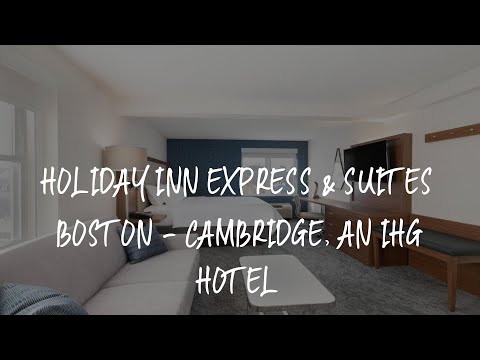 Holiday Inn Express & Suites Boston - Cambridge, an IHG Hotel Review - Cambridge , United States of