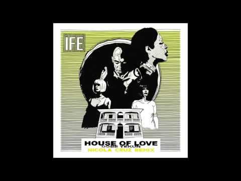 ÌFÉ - House of Love (Nicola Cruz Remix)