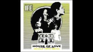 ÌFÉ - House of Love (Nicola Cruz Remix)