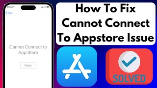 How to Fix Cannot Connect To App Store Issue On iPhone or iPad