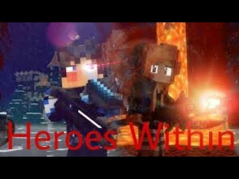 "Heroes Within"-A Minecraft Story/Animation