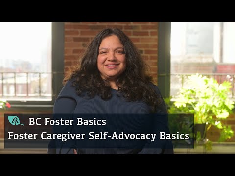 BC Foster Basics: Foster Caregiver Self-Advocacy Basics