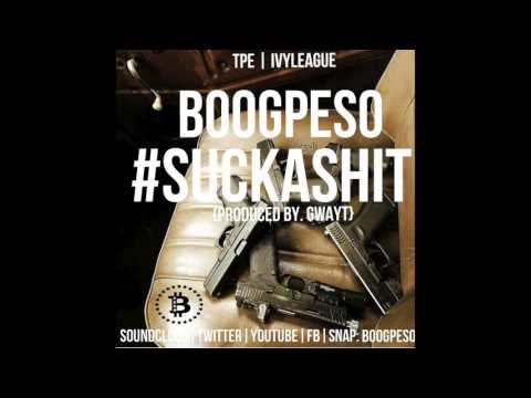 BoogPeso- SuckaShit