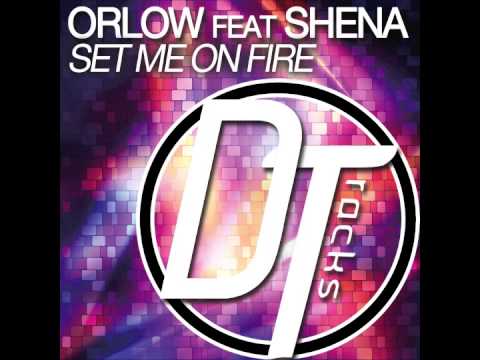 Orlow feat. Shena - Set Me On Fire (Preview)
