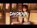 Dhokha - Arijit Singh Song | Slowed And Reverb Lofi Mix