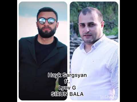 Hayk Sargsyan feat Lyov G - SIRUN BALA | Premiere 2020