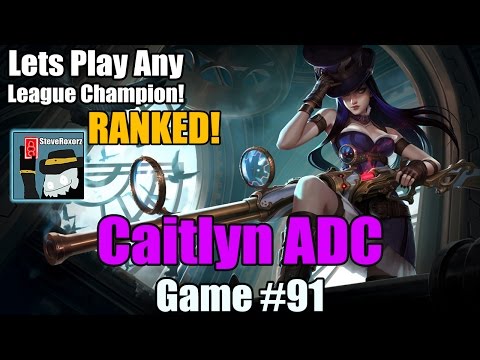LPALC! [#91] Season 6 Placements - Caitlyn ADC