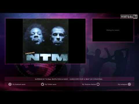 SUPREME NTM FEAT BUSTA FLEX & MASS HARDCORCE SUR LE BEAT REMIX BY DJ CORLEONA