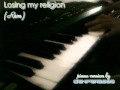 LOSING MY RELIGION - R.E.M. [piano cover by ...