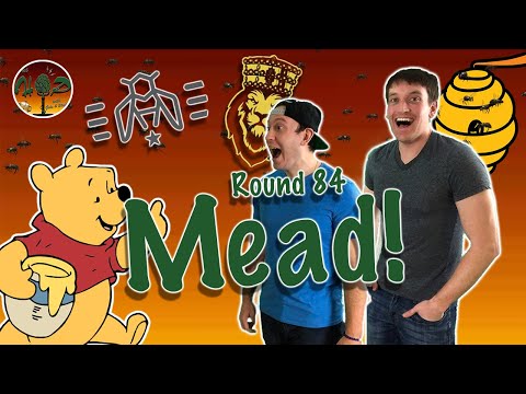 Round 84 - Mead!