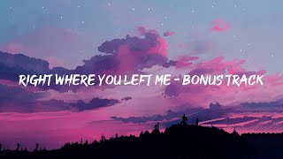 Taylor Swift - right where you left me - bonus track (Lyrics)