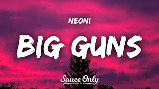 Download lagu Neoni - BIG GUNS (Lyrics) mp3