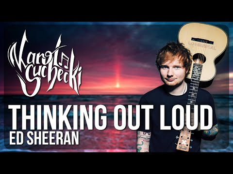 Karol Suchecki - Thinking Out Loud [Ed Sheeran Cover]