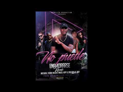 Natural Yerba & Miguel Angel Kbp El Dollar Lil Boy - No Puede Enamorarse  Remix ( Audio Oficial )