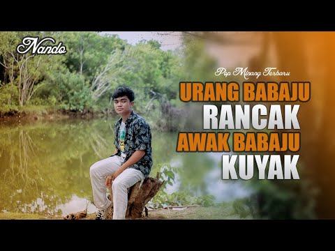 NANDO SATOKO - URANG BABAJU RANCAK AWAK BABAJU KUYAK - (OFFICIAL MUSIC VIDEO)