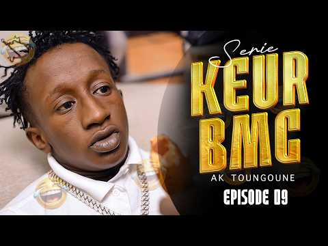 KEUR BMC AK TOUNGOUNE YI EPISODE 09