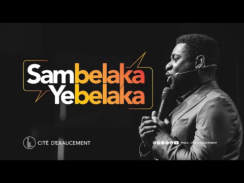 SAMBELAKA YEBELAKA (1/2) | ATHOM'S MBUMA, SENIOR PASTOR| PHILA-CITÉ D'EXAUCEMENT