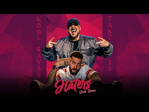 Kool Savas & Takt32 - Haters - Remix 2024 I JACK REMIX