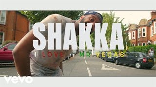Shakka - I Love the Way ft. Mr. Vegas