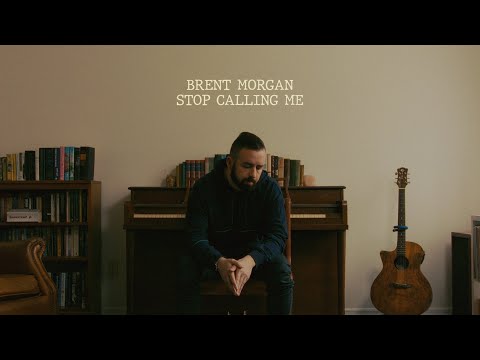 Brent Morgan - Stop Calling Me (Official Lyric Video)