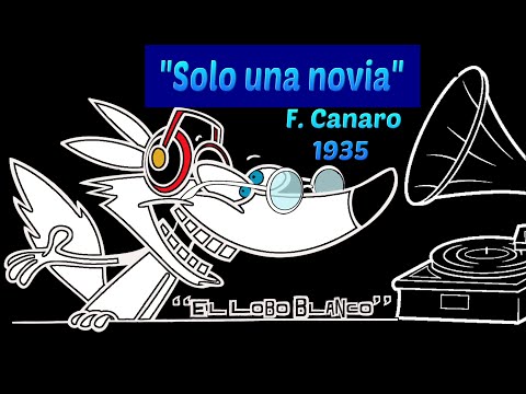 "Solo una novia"   Francisco Canaro - R. Maida -1935