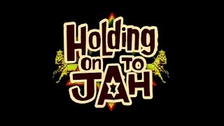 Holding On To Jah: The Story of Roots Reggae Music and the Rastafari Movement (Trailer)
