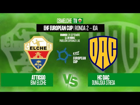 ATTICGO BM. ELCHE vs HC DAC DUNAJSKÁ STREDA