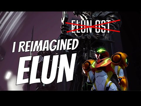 What if Metroid Dread's Soundtrack was Good? [Part VIII: ELUN]