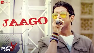 Jaago | Rock On 2 | Farhan Akhtar, Arjun Rampal &amp; Purab Kholi | Shankar Ehsaan Loy | Full Audio