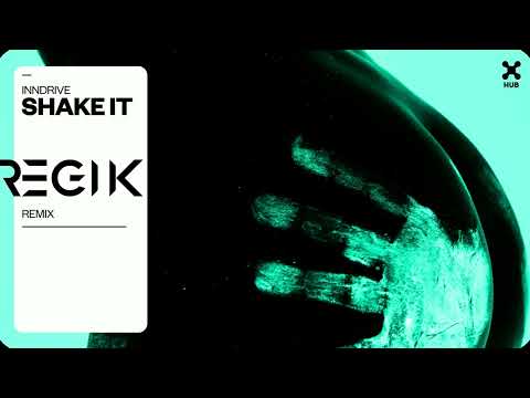 INNDRIVE - Shake It (Regik Remix)