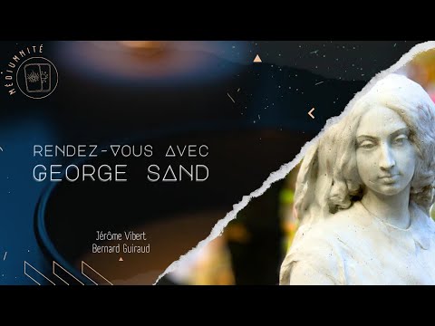 Rendez-vous avec George Sand