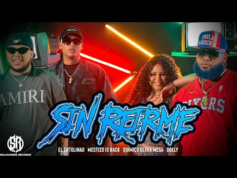Mestizo is Back ❌ Químico Ultra Mega ❌  Entolinao ❌ Dolly - SIN REIRME (Video Oficial)