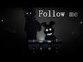 SFM FNAF Follow Me