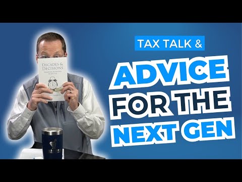 Tax Talk & Advice for the Next Gen