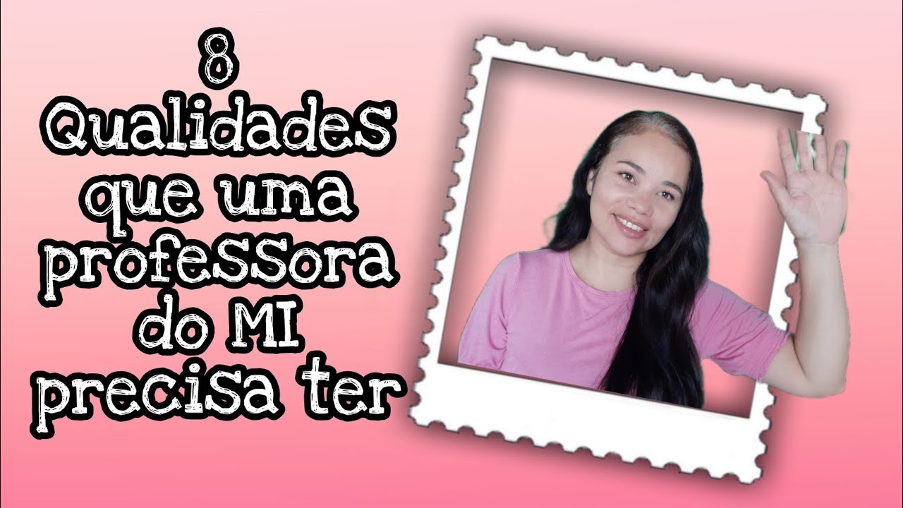 Você Tem As Qualidades Básicas Do Professor Do MI?