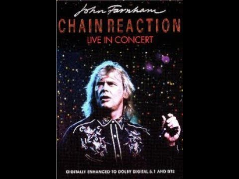 John Farnham - Chain Reaction Live in Concert (full concert)