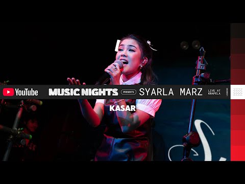 SYARLA MARZ - KASAR (LIVE AT YOUTUBE MUSIC NIGHT)