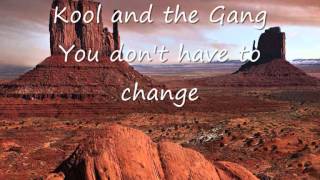 Kool and the Gang - You don't have to change.wmv