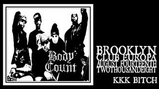 Body Count - KKK Bitch (Europa 2008)