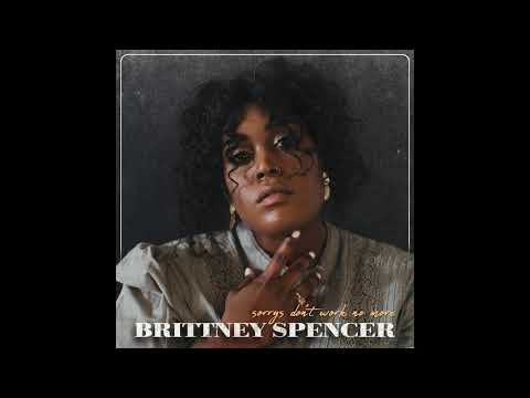 Sorrys Don't Work No More - Brittney Spencer